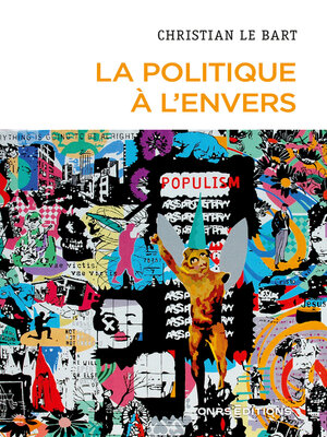 cover image of La politique à l'envers--Essai sur le déclin de l'autonomie du champ politique